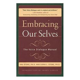 Embracing Our Selves: Voice Dialogue Manual [平裝]