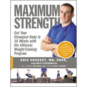 Maximum Strength: Get Your Strongest Body in 16 Weeks with the Ultimate Weight-training Program [平裝]