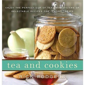 Tea and Cookies: Enjoy the Perfect Cup of Tea--with Dozens of Delectable Recipes for Teatime Treats [精裝]