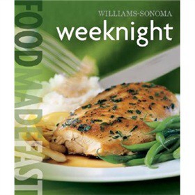 Food Made Fast: Weeknight (Williams-Sonoma) [精裝]
