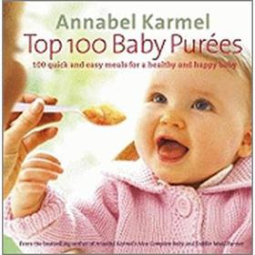 Top 100 Baby Purees: 100 quick and easy meals for a healthy and happy baby [精裝]