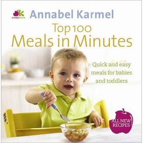 Top 100 Meals in Minutes: All New Quick and Easy Meals for Babies and Toddlers [精裝]