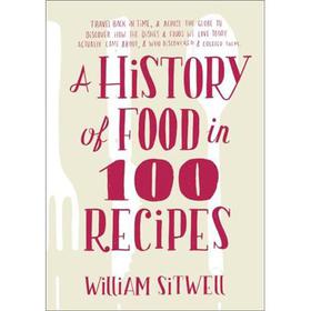 A History of Food in 100 Recipes [精裝]