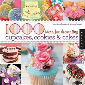 1000 Ideas for Decorating Cupcakes, Cakes, and Cookies [平裝]