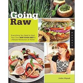 Going Raw: Everything You Need to Start Your Own Raw Food Diet & Lifestyle Revolution at Home [平裝]