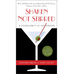 Shaken Not Stirred: A Celebration of the Martini [平裝]