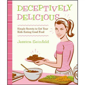 Deceptively Delicious: Simple Secrets to Get Your Kids Eating Good Food [精裝]