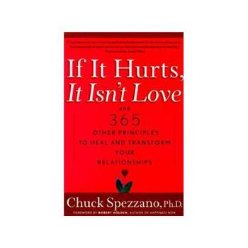If it Hurts, it Isn t Love: And 365 Other Principles to Heal and Transform Your Relationships [平裝]