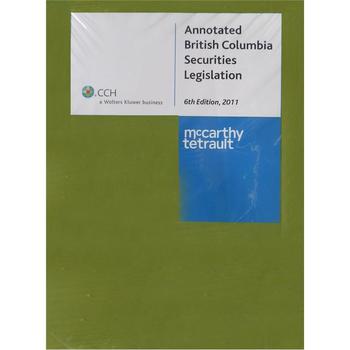 Annotated British Columbia Securities Legislation, 6th edition 2011 [平裝]