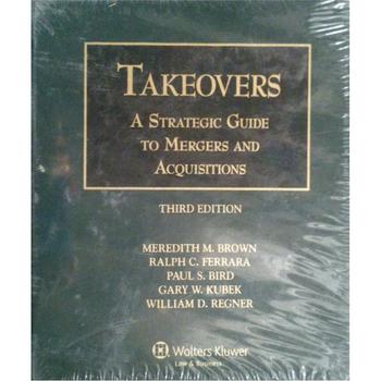 Takeovers: A Strategic Guide to Mergers and Acquisitions, Third Edition [平裝]