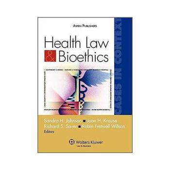 Health Law & Bioethics: Cases [平裝] (衛生法與生物倫理學：背景中的案例)