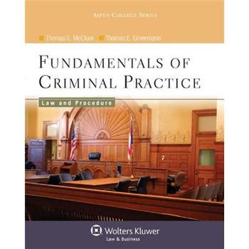 Fundamentals of Criminal Practice: Law and Procedure (Aspen College Series) [平裝] (刑事訴訟實踐基礎：法律與程序)