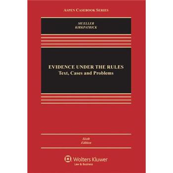 Evidence Under the Rules: Text, Cases and Problems [精裝]