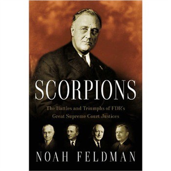 Scorpions: The Battles and Triumphs of FDR s Great Supreme Court Justices [精裝]