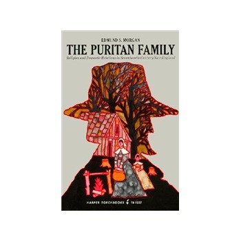 The Puritan Family: Religion and Domestic Relations in Seventeenth-Century New England [平裝]