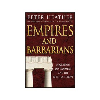 Empires and Barbarians: Migration Development and the Birth of Europe [平裝]