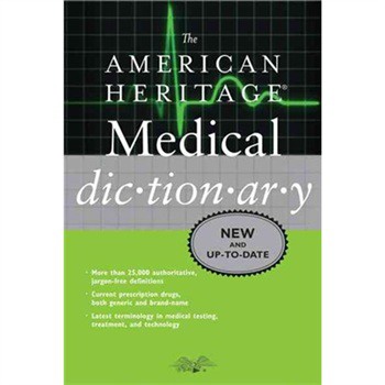 The American Heritage Medical Dictionary (Reprint Edition) [平裝] (美國遺產醫學字典（重印版）)