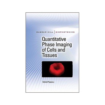 Quantitative Phase Imaging of Cells and Tissues [精裝]