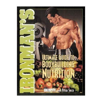 Ironman s Ultimate Guide to Bodybuilding Nutrition [平裝]