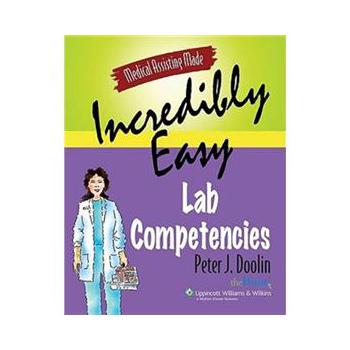 Medical Assisting Made Incredibly Easy: Lab Competencies [平裝]