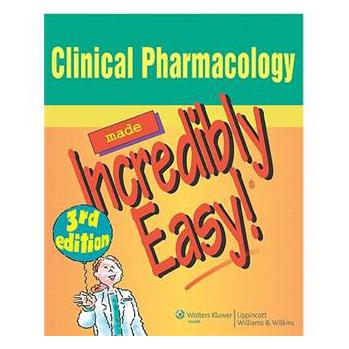 Clinical Pharmacology Made Incredibly Easy! (Incredibly Easy! Series) [平裝]