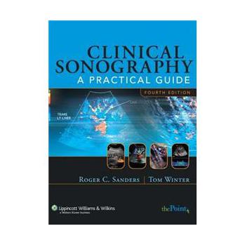 Clinical Sonography: A Practical Guide (Clinical Sonography: A Practical Guide (Sanders)) [平裝]