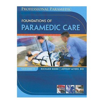 Foundations of Paramedic Care (Professional Paramedic, Volume I) [平裝]