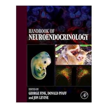 Handbook of Neuroendocrinology [精裝] (神經內分泌學手冊)