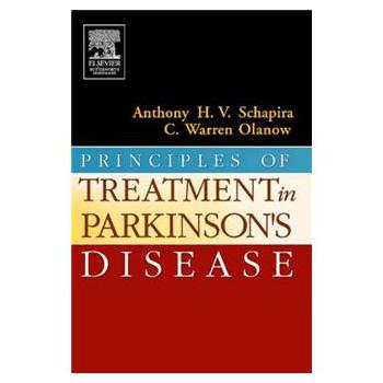 Principles of Treatment in Parkinson s Disease [精裝] (帕金森病治療原則)