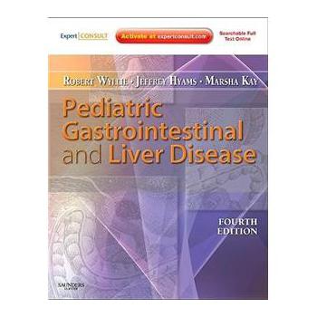 Pediatric Gastrointestinal and Liver Disease [精裝] (小兒腸胃及肝臟疾病 第4版 (附網絡版))