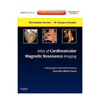 Atlas of Cardiovascular Magnetic Resonance Imaging: Expert Consult - Online and Print [精裝] (心血管磁共振成像圖譜:心臟病成像指南 專家諮詢(印刷版與網路版)(叢書))