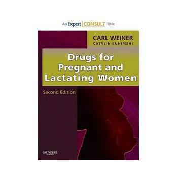 Drugs for Pregnant and Lactating Women [精裝] (孕期與哺乳期婦女用藥,第2版:專家顧問－在線版與印刷版)