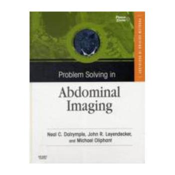 Problem Solving in Abdominal Imaging with CD-ROM [精裝] (腹部影像問題解決(配盤))