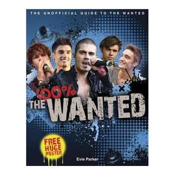 100% the Wanted: The Unofficial Biography [精裝]