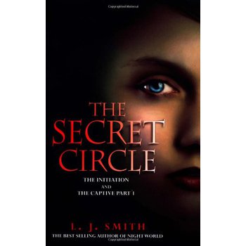 The Secret Circle: The Initiation and the Captive Part I [平裝] (秘社)