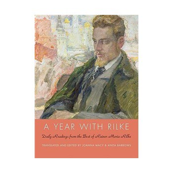 A Year with Rilke: Daily Readings from the Best of Rainer Maria Rilke [精裝]