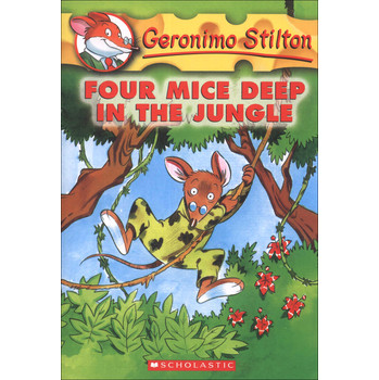 Geronimo Stilton #5: Four Mice Deep in the Jungle [平裝] (老鼠記者係列#05：叢林深處的四隻老鼠)