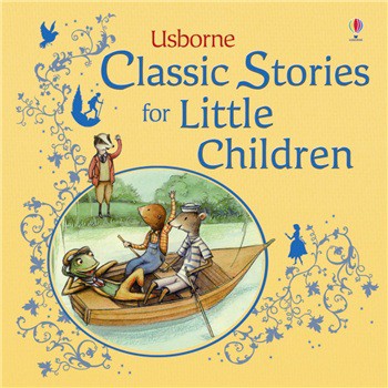 Classic Stories for Little Children (Usborne Picture Storybooks) [精裝] (兒童經典故事)