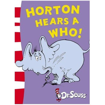 Horton Hears a Who! (Dr. Seuss: Yellow Back Books) [平裝] (霍頓與無名氏（蘇斯博士黃背書）)