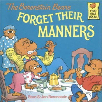 The Berenstain Bears Forget Their Manners [平裝] (貝貝熊系列)