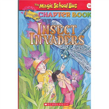 The Magic School Bus : Insect Invaders (Chapter Book #11) [平裝] (神奇校車章節書系列#11：昆蟲襲擊者)