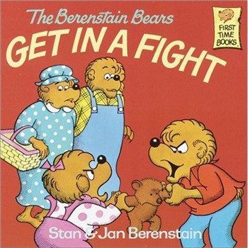 The Berenstain Bears Get in a Fight [平裝] (貝貝熊系列)