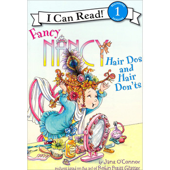 Fancy Nancy: Hair Dos and Hair Don ts (I Can Read Book 1) [平裝] (漂亮南希：做頭髮的注意事項)