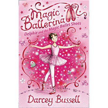 Delphie and the Magic Ballet Shoes. Darcey Bussell (Magic Ballerina) [平裝] (戴爾菲和神奇的芭蕾舞鞋)
