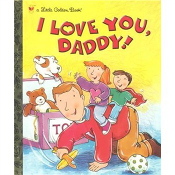 I Love You Daddy [精裝] (我愛你, 爸爸)
