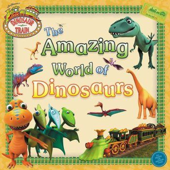 The Amazing World of Dinosaurs (Dinosaur Train) [平裝]