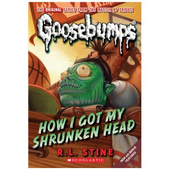 Classic Goosebumps #10: How I Got My Shrunken Head [平裝] (雞皮疙瘩經典故事系列#10：如何接住掉了的頭)