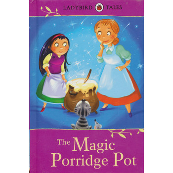 Ladybird Tales: The Magic Porridge Pot [精裝] (神奇的碗)