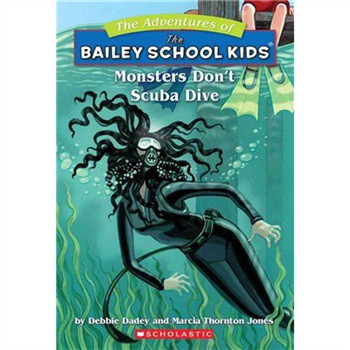 Adventures of the Bailey School Kids #14: Monsters Don t Scuba Dive [平裝] (貝利學生歷險記14：怪獸不潛水)