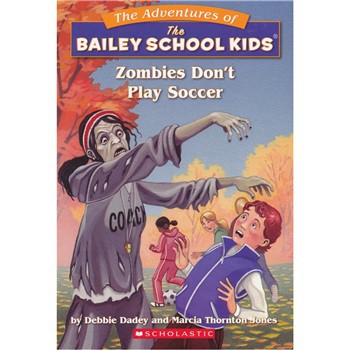 Adventures of the Bailey School Kids #15: Zombies Don t Play Soccer [平裝] (貝利學生歷險記15：怪異的足球教練)
